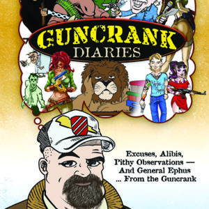 Guncrank Diaries Book